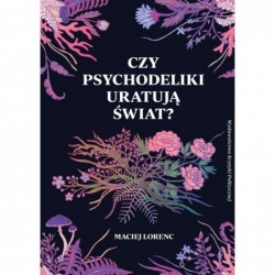 Czy psychodeliki uratują...