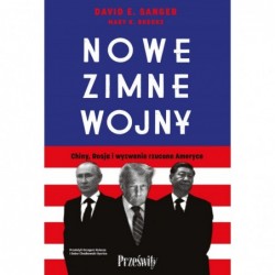 Nowe zimne wojny. Chiny,...