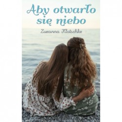 Aby otwarło się niebo