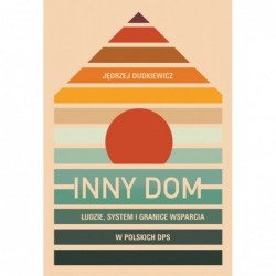 Inny dom. Ludzie, system i...