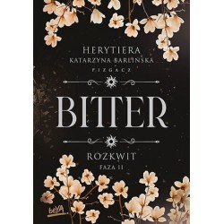 Rozkwit. Faza 2. Bitter