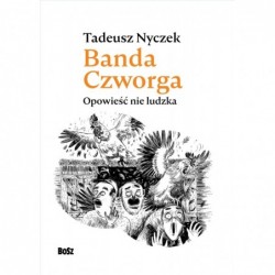 Banda Czworga. Opowieść nie...