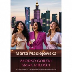 Słodko-gorzki smak miłości