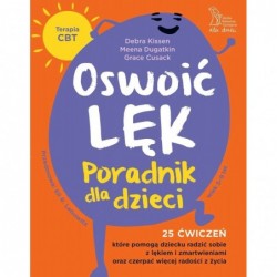 Oswoić lęk. Poradnik dla...