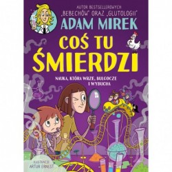 Coś tu śmierdzi. Nauka,...