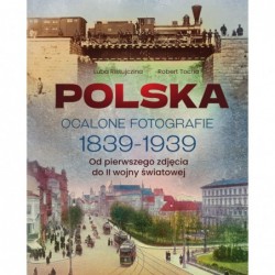 Polska. Ocalone fotografie...