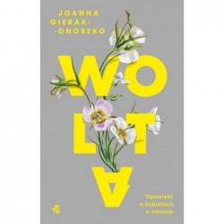 Wolta. Opowieść o kobietach...