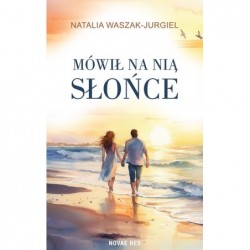 Mówił na nią Słońce