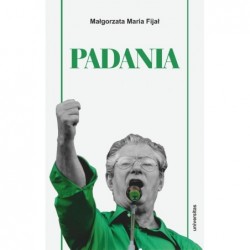 Padania. Od źródeł idei do...