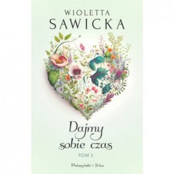 Dajmy sobie czas. Tom 3
