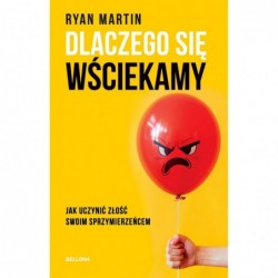 Dlaczego się wściekamy. Jak...