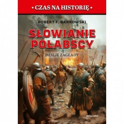 Słowianie połabscy. Dzieje...