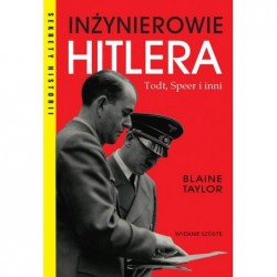 Inżynierowie Hitlera. Todt,...