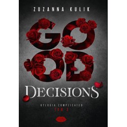 Good Decisions. Dylogia...