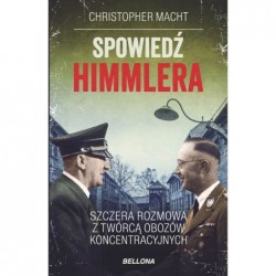 Spowiedź Himmlera. Szczera...