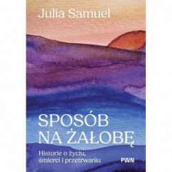 Sposób na żałobę. Historie...