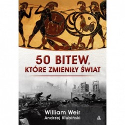 50 bitew, które zmieniły świat