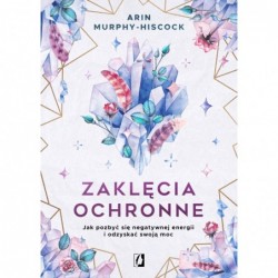 Zaklęcia ochronne. Jak...