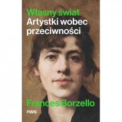 Własny świat. Artystki...