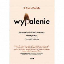 Wypalenie. Jak uspokoić...
