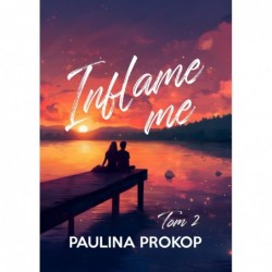 Inflame me. Tom 2