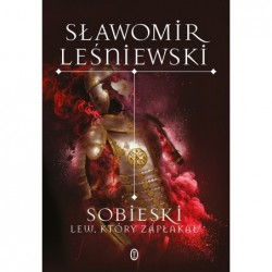 Sobieski. Lew, który zapłakał