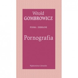 Pornografia. Pisma zebrane