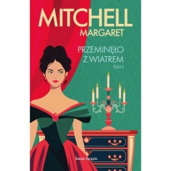 Przeminęło z wiatrem. Tom 2