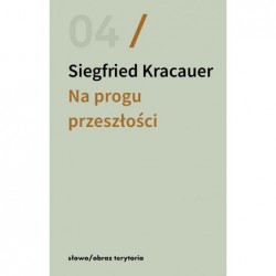 Na progu przeszłości. Eseje...