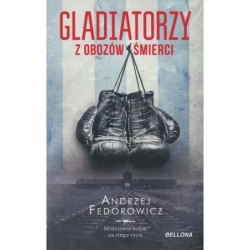 Gladiatorzy z obozów śmierci