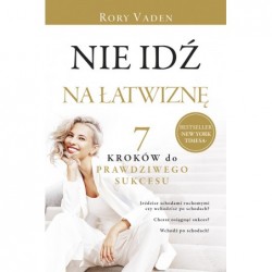 Nie idź na łatwiznę. Siedem...