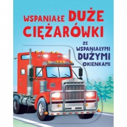 Wspaniałe duże ciężarówki...