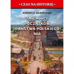 Tajemnice początków państwa...