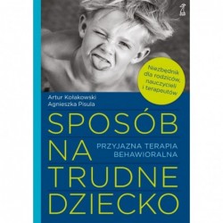 Sposób na trudne dziecko....