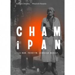 Cham i pan. A nam, prostym,...