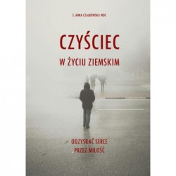 Czyściec w życiu ziemskim....