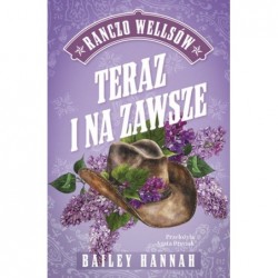 Teraz i na zawsze. Ranczo...