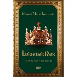 Łokietek Rex. Jeden, by...