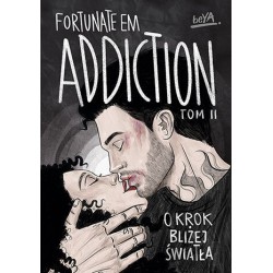 Addiction. O krok bliżej...