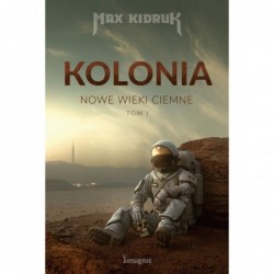 Kolonia. Nowe wieki ciemne....