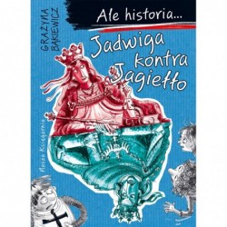 Ale historia... Jadwiga...