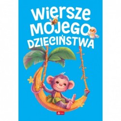 Wiersze mojego dzieciństwa