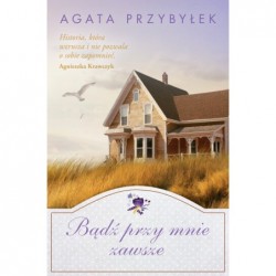 Bądź przy mnie zawsze