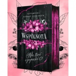Wspólnota. Tom 1. Nie trać...