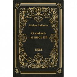 O ziołach i o mocy ich