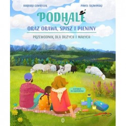 Podhale oraz Orawa, Spisz i...