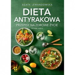 Dieta antyrakowa. Przepisy...