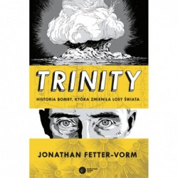 Trinity. Historia bomby,...