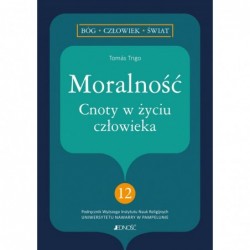 Moralność. Cnoty w życiu...