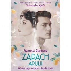 Zapach Apulii. Włoska saga...